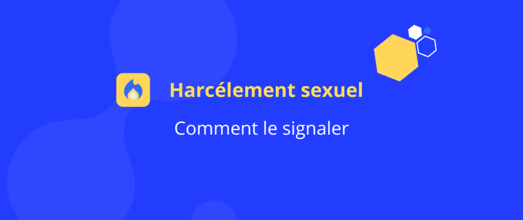 Visuel informatif sur le harcèlement sexuel en entreprise avec le titre : comment le signaler – prévention des violences sexistes et sexuelles au travail